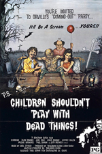Children Shouldn't Play With Dead Things! Poster